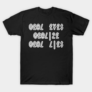 Real Eyes Quote Design T-Shirt